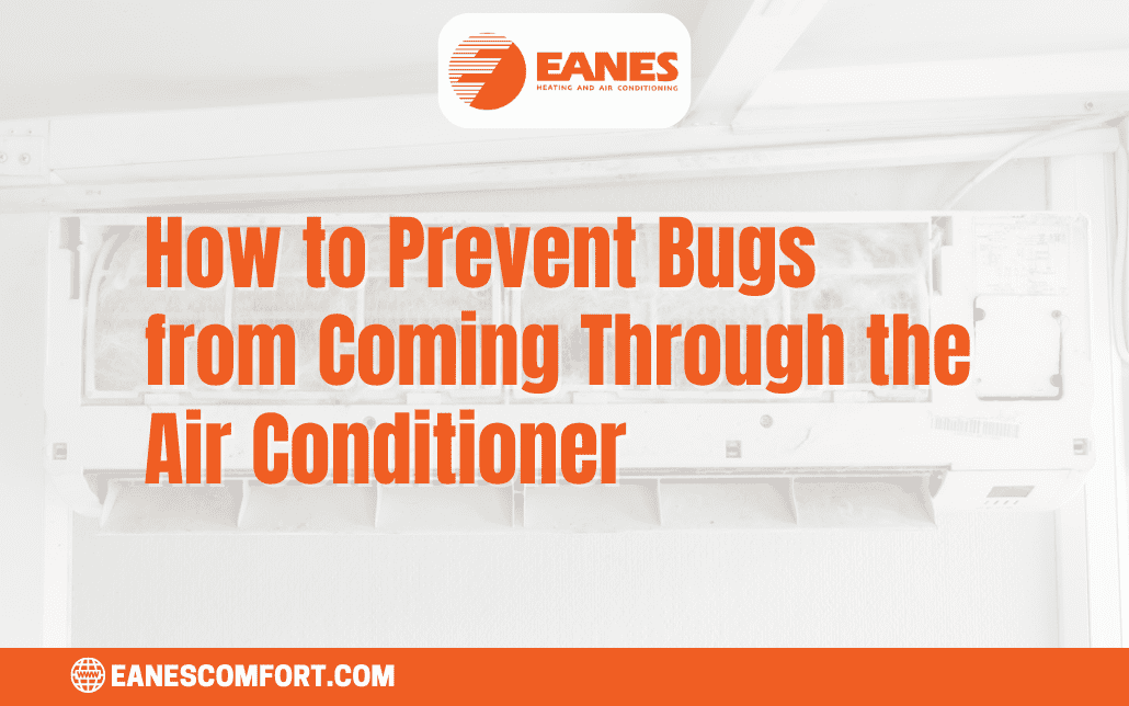 How to Prevent Bugs from Coming Through the Air Conditioner