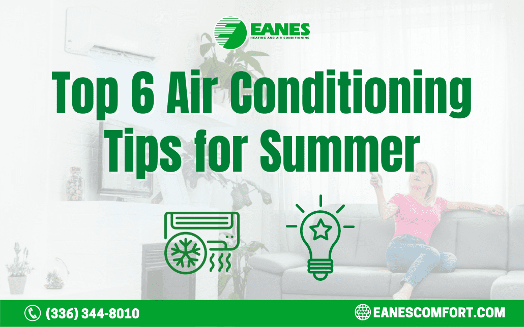 6 Air Conditioning Tips for Summer|Eanes Heating & Air 6 Air Conditioning Tips for Summer|Eanes Heating & Air