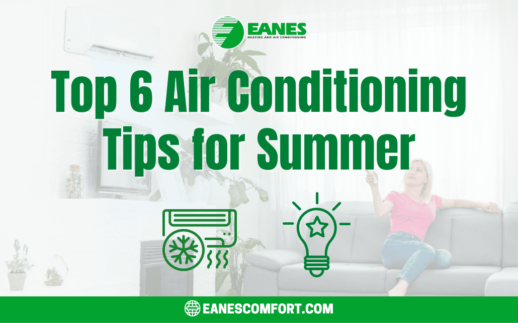 6 Air Conditioning Tips for Summer | Eanes Heating & Air