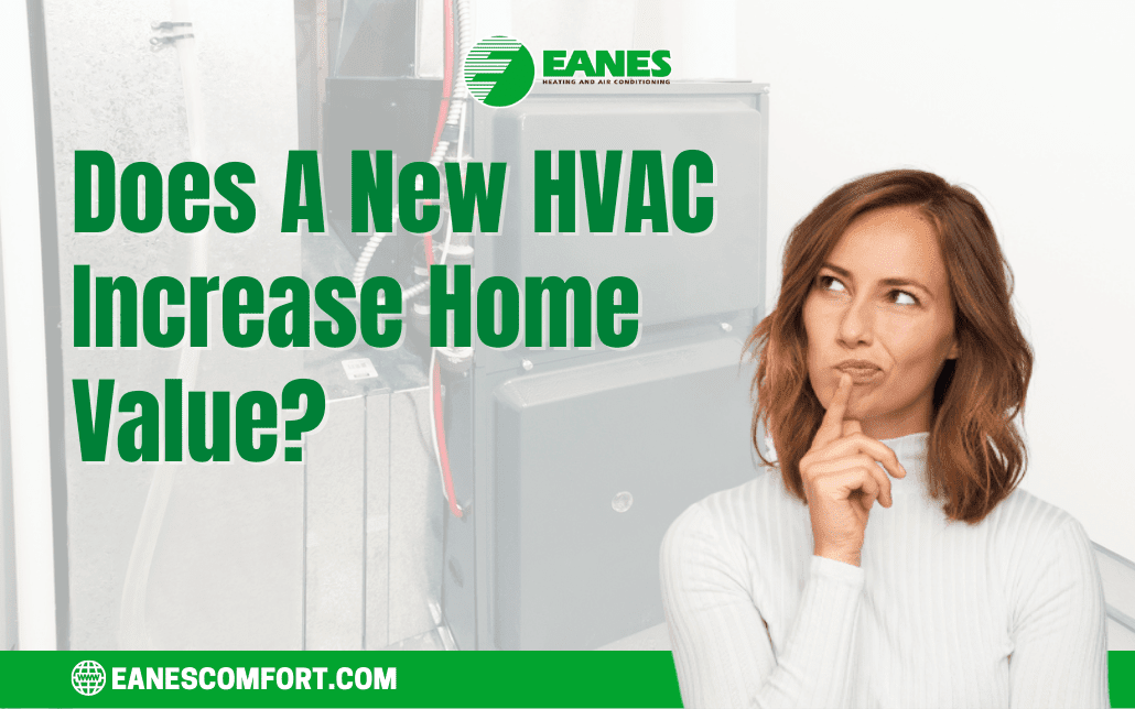 Does A New HVAC Increase Home Value? | Eanes Heating & Air