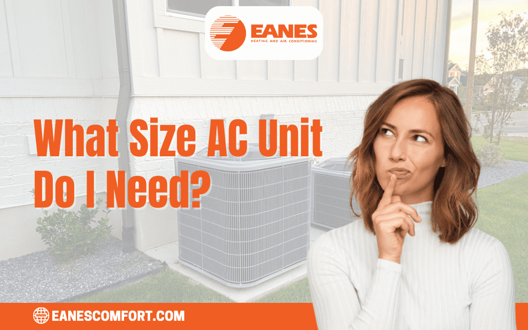 What Size AC Unit Do I Need? | Eanes Heating & Air