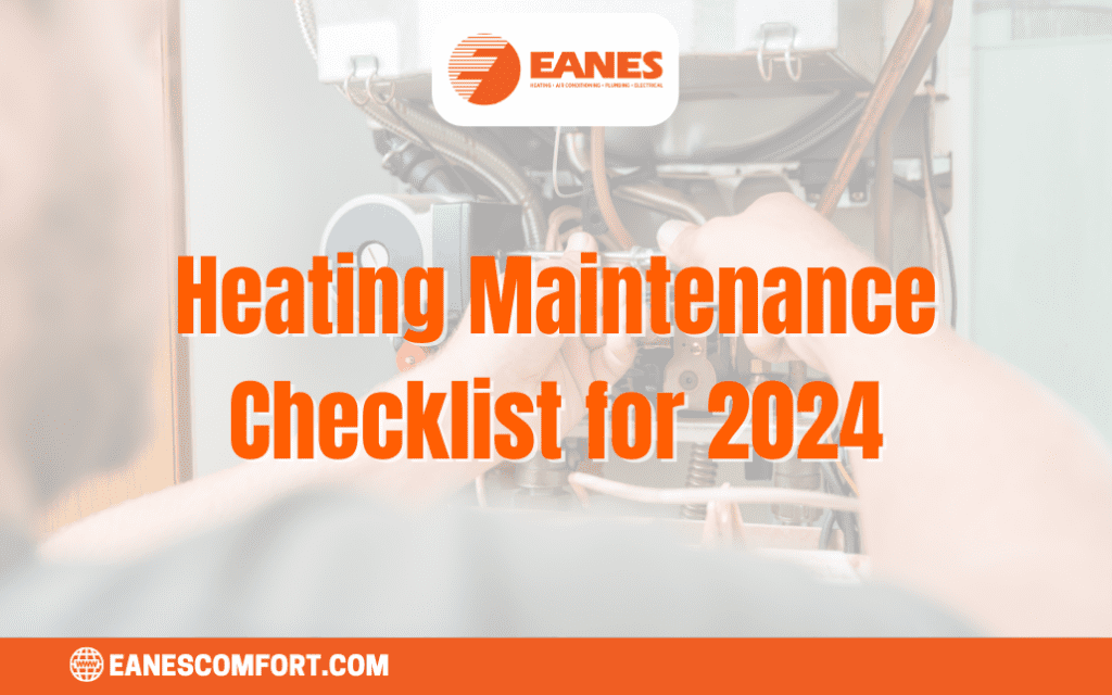 Heating System Maintenance Checklist 2024 Eanes Heating & Air